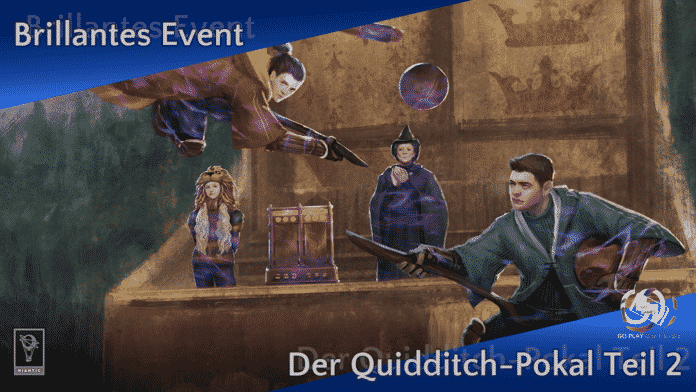 Brillantes Event: Quidditch Pokal Teil 2