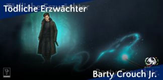 Das erste tödliche Erzwächter-Event im November 2021 Tödliche Erzwächter Barty Crouch Jr